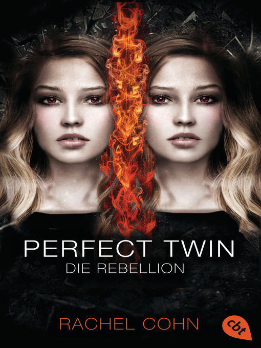 Title details for Perfect Twin--Die Rebellion by Rachel Cohn - Available